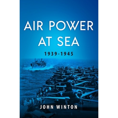 (영문도서) Air Power at Sea 1939-45 Paperback, Sapere Books, English, 9781800555198