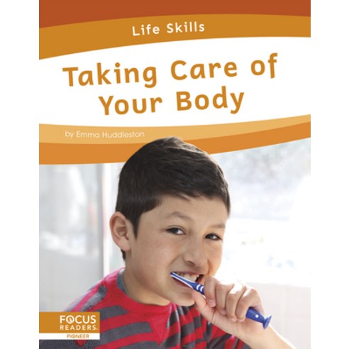 Taking Care of Your Body Library Binding, Focus Readers