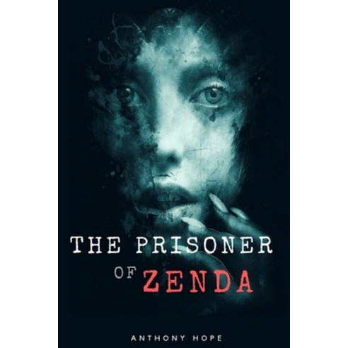 The Prisoner of Zenda: with original illustrations Paperback, Independently Published, English, 9798746139320