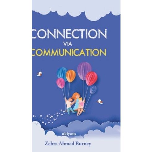 (영문도서) Connection via communication Hardcover, Ukiyoto Publishing, English, 9789390510757
