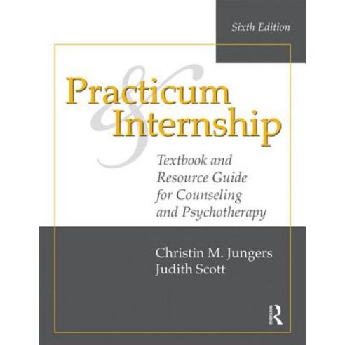 Practicum and Internship: Textbook and Resource Guide for Counseling and Psychotherapy Paperback, Routledge, English, 9781138492608