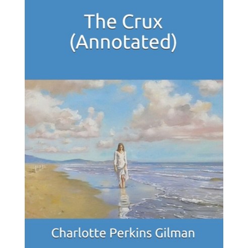 The Crux (Annotated) Paperback, Independently Published