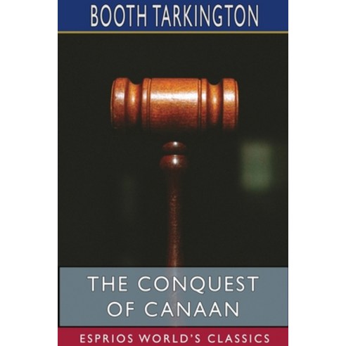 The Conquest of Canaan (Esprios Classics) Paperback, Blurb, English, 9781715773649