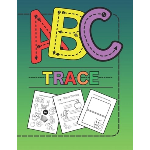 (영문도서) ABC Trace: Fun and Engaging Activities for Learning the Alphabet and Developing Writing Skills Paperback, Independently Published, English, 9798393134358