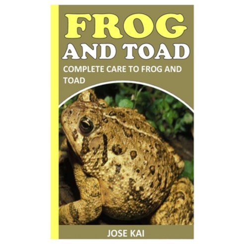 (영문도서) Frog and Toad: Complete Care to Frog and Toad Paperback, Independently Published, English, 9798760744791