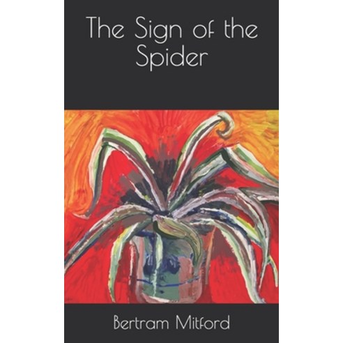 The Sign of the Spider Paperback, Independently Published, English, 9798705583645