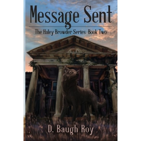 Message Sent: The Haley Browder Series Book Two Paperback, Independently Published, English, 9798666882412