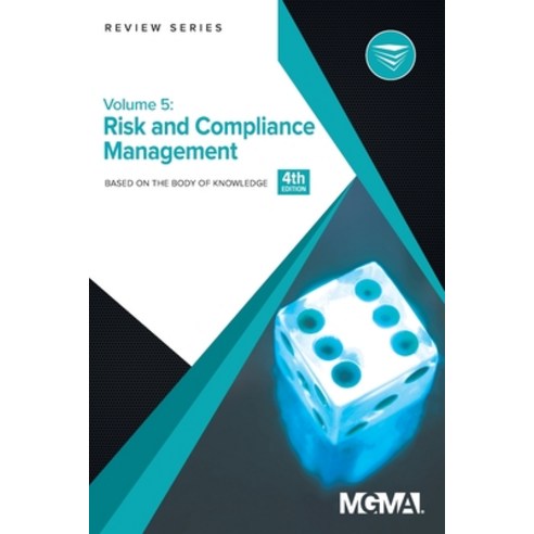 Body of Knowledge Review Series: Risk and Compliance Management Paperback, Medical Group Management As..., English, 9781568290591