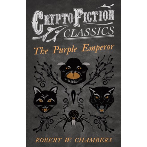(영문도서) The Purple Emperor (Cryptofiction Classics - Weird Tales of Strange Creatures) Paperback, Cryptofiction Classics, English, 9781473308206