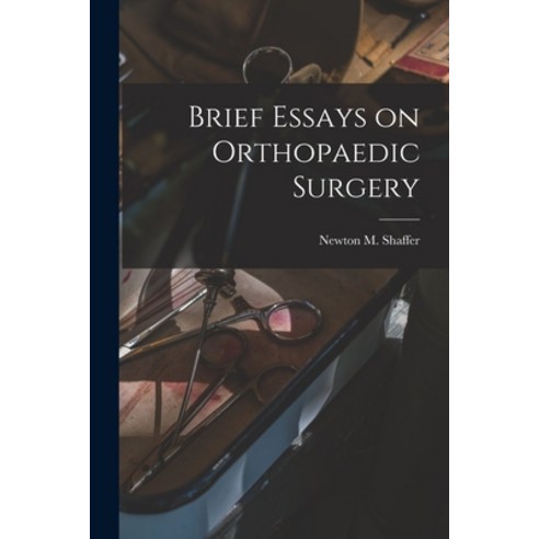 (영문도서) Brief Essays on Orthopaedic Surgery Paperback, Legare Street Press, English, 9781014537003