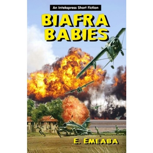 (영문도서) Biafra Babies Paperback, Independently Published, English, 9798388151995