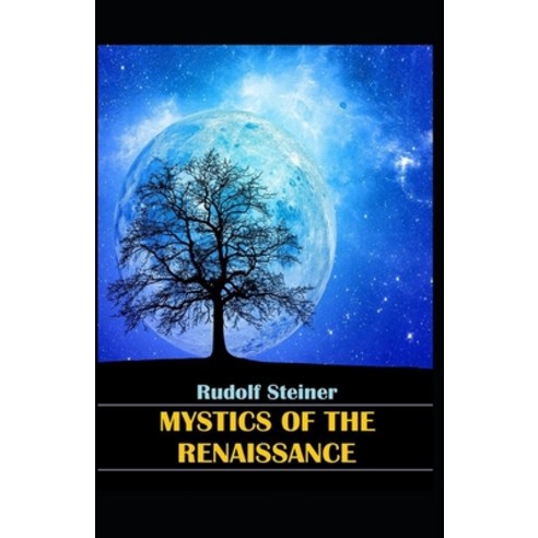 (영문도서) Mystics of the Renaissance: illustrated edition Paperback, Independently Published, English, 9798510727999