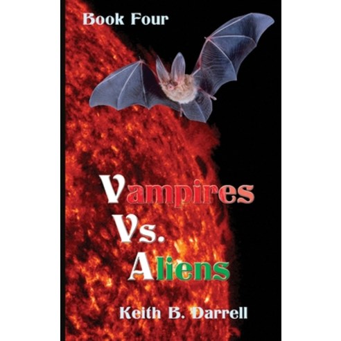 (영문도서) Vampires vs. Aliens Book Four Paperback, Amber Book Company, English, 9781935971566