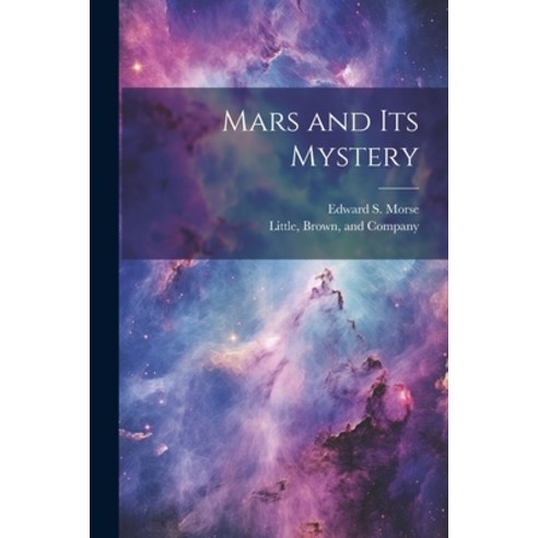(영문도서) Mars and Its Mystery Paperback, Legare Street Press, English, 9781021896230