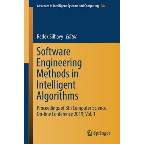 (영문도서) Software Engineering Methods in Intelligent Algorithms: Proceedings of 8th Computer Science O... Paperback, Springer