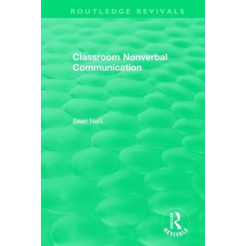 (영문도서) Classroom Nonverbal Communication Paperback, Routledge, English, 9781138504547