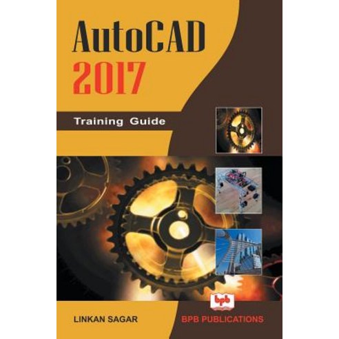 (영문도서) AutoCAD 2017: Training Guide Paperback, Bpb Publications, English, 9788183335959