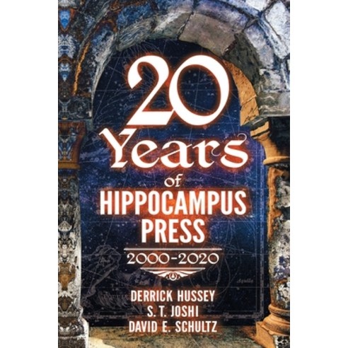 Twenty Years of Hippocampus Press: 2000-2020 Paperback, Hippocampus Press, English, 9781614983194