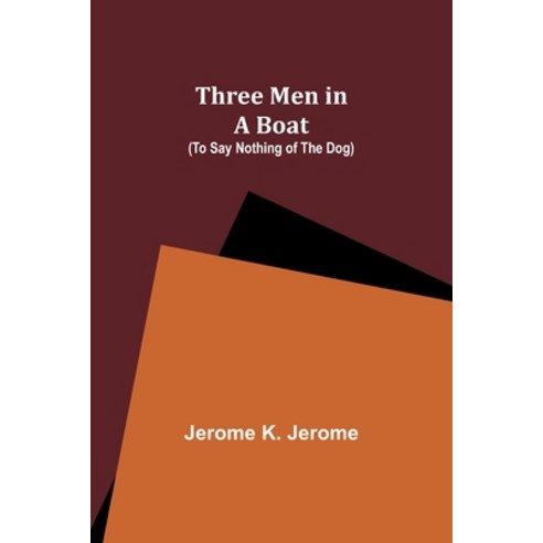 (영문도서) Three Men in a Boat (To Say Nothing of the Dog) Paperback, Alpha Edition, English, 9789357939201