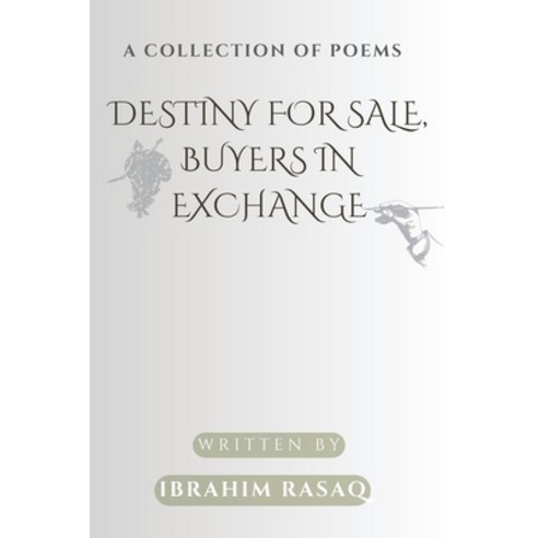 (영문도서) Destiny for sale buyers in exchange: A collection of Poems Paperback, Independently Published, English, 9798856821016