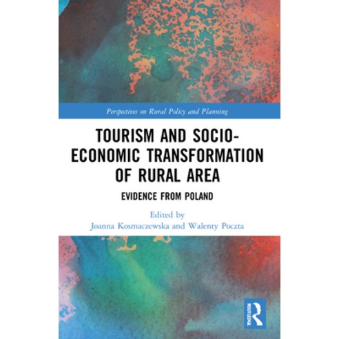 (영문도서) Tourism and Socio-Economic Transformation of Rural Areas: Evidence from Poland Paperback, Routledge, English, 9780367638887