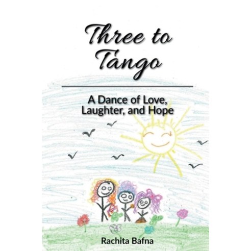 (영문도서) Three to Tango: A Dance of Love Laughter and Hope Paperback, Notion Press, English, 9798891331631