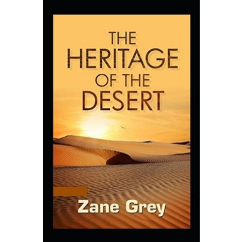 (영문도서) The Heritage of the Desert Annotated Paperback, Independently Published, English, 9798511866581