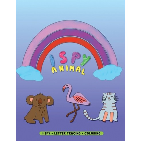 I Spy Animals: 3-in1 Activity Book with I Spy + Coloring + Letter Tracing Workbook ABC Alphabet Prac... Paperback, Independently Published, English, 9798573191997