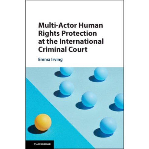 Multi-Actor Human Rights Protection at the International Criminal Court Hardcover, Cambridge University Press