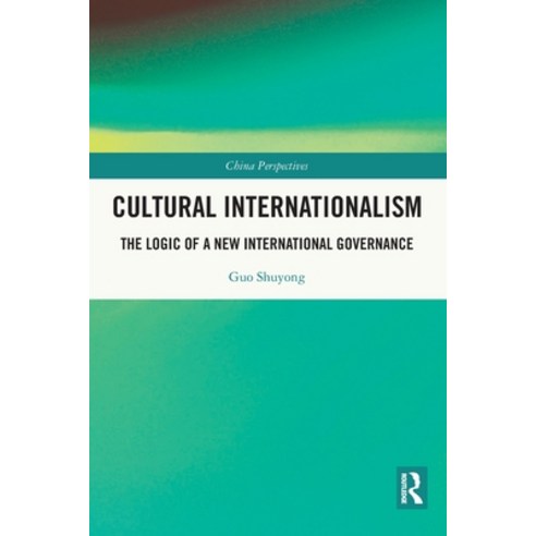 (영문도서) Cultural Internationalism: The Logic of a New International Governance Paperback, Routledge, English, 9780367773168