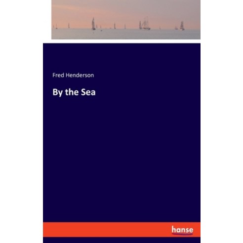 (영문도서) By the Sea Paperback, Hansebooks, English, 9783348051354