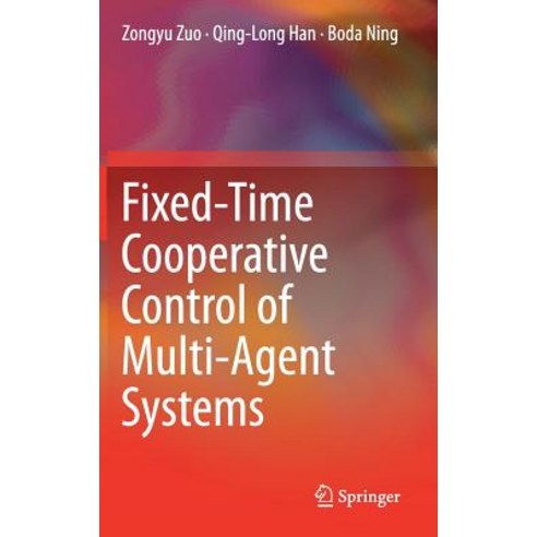 (영문도서) Fixed-Time Cooperative Control of Multi-Agent Systems Hardcover, Springer, English, 9783030202781