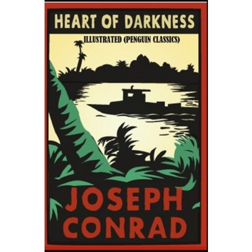 (영문도서) Heart of Darkness By Joseph Conrad Illustrated (Penguin Classics) Paperback, Independently Published, English, 9798504089430