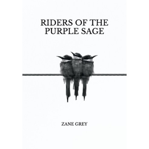 Riders of the Purple Sage Paperback, Independently Published, English, 9798736715640