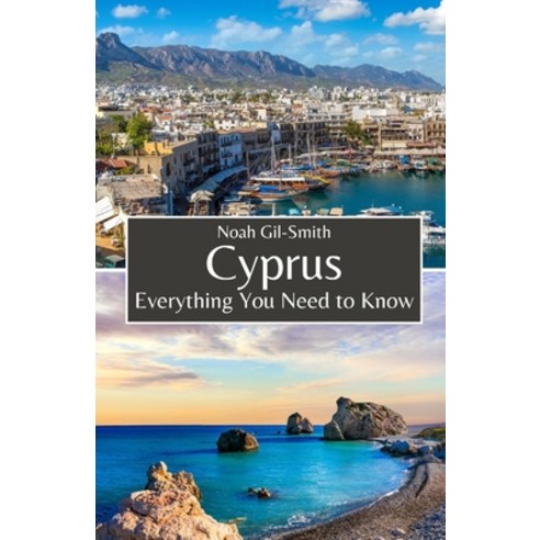 (영문도서) Cyprus: Everything You Need to Know Paperback, Independently Published, English, 9798323256600