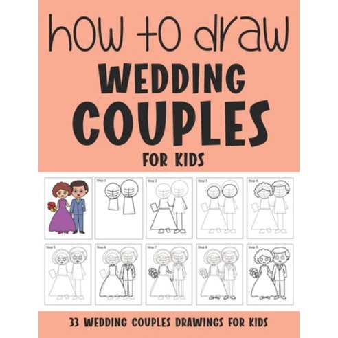 How to Draw Wedding Couples for Kids Paperback, Independently Published, English, 9798736426522