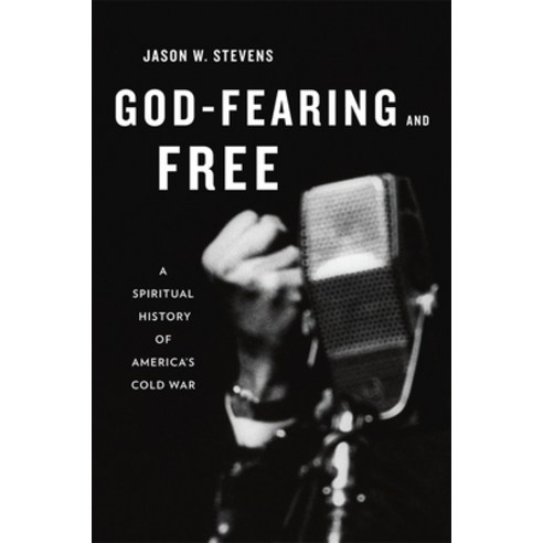 God-Fearing and Free: A Spiritual History of America''s Cold War Hardcover, Harvard University Press, English, 9780674055551