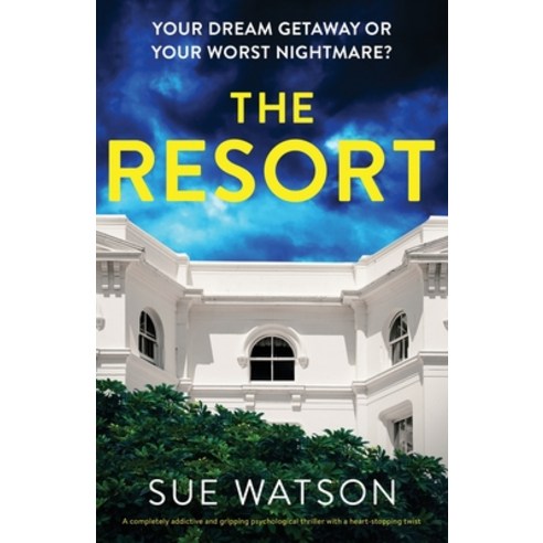 (영문도서) The Resort: A completely addictive and gripping psychological thriller with a heart-stopping ... Paperback, Bookouture, English, 9781803142562