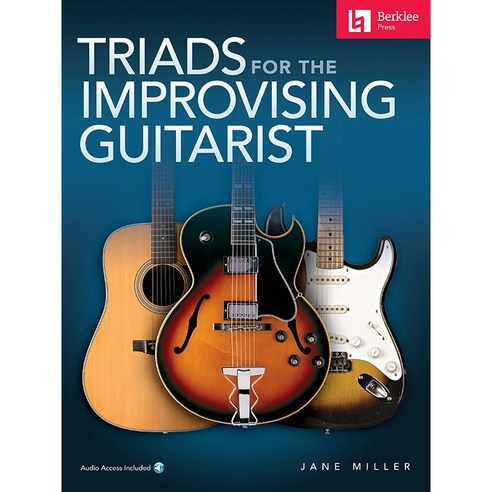 Triads For The Improvising Guitarist 기타 임프로바이즈를 위한 트라이어드 교본 (음원 포함) Berklee Press 버클리 프레스