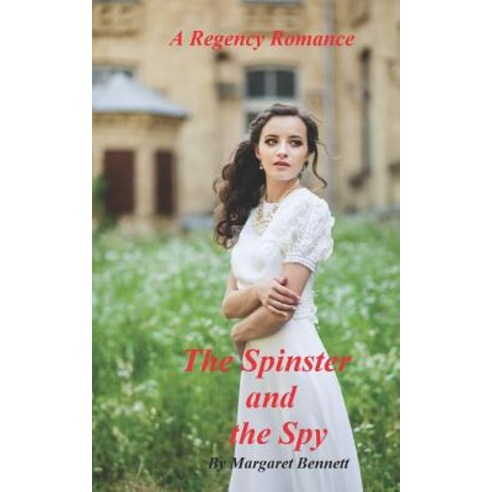 The Spinster and the Spy Paperback, Independently Published