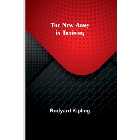 (영문도서) The New Army in Training Paperback, Alpha Edition, English, 9789356713390