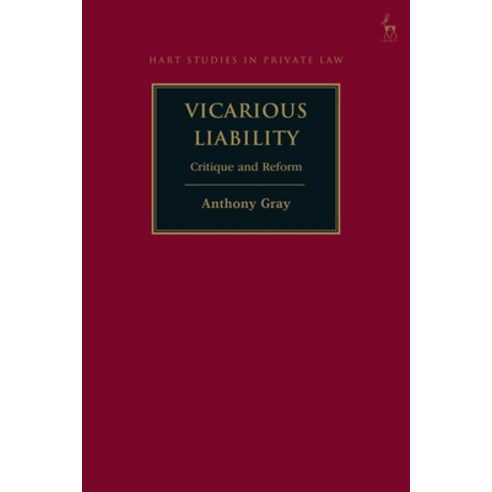 Vicarious Liability: Critique and Reform Paperback, Hart Publishing