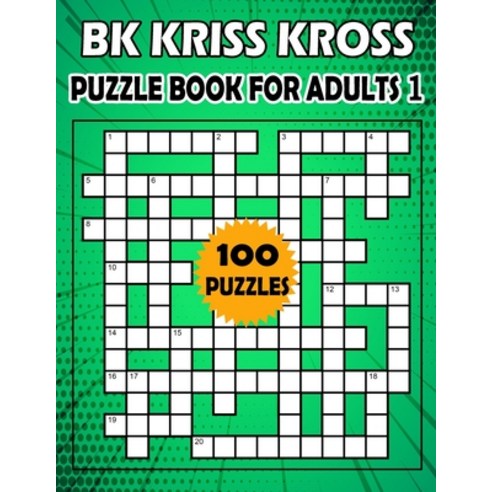BK Kriss kross puzzle book for adults 1: Criss cross puzzle book for adults - 100 Puzzle from (BK Bo... Paperback, Independently Published, English, 9798709310902