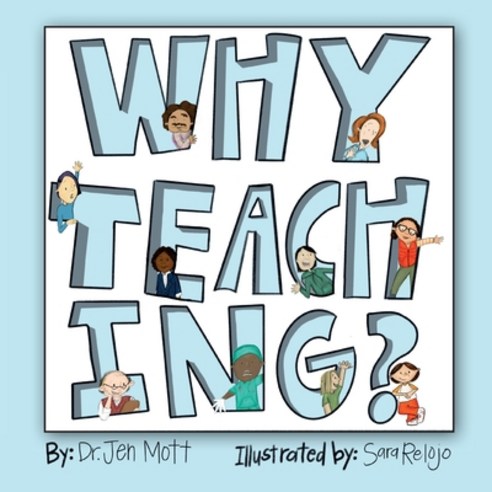 (영문도서) Why Teaching? Paperback, Dr. Jen Mott, LLC, English, 9798989993321