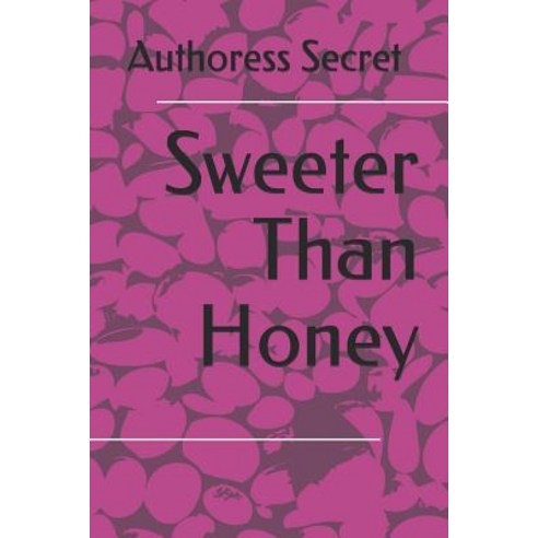 Sweeter Than Honey Paperback, Independently Published, English, 9781098928704