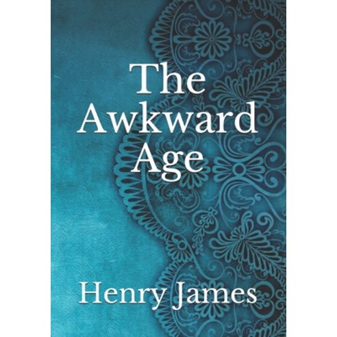 The Awkward Age Paperback, Independently Published, English, 9798736798360