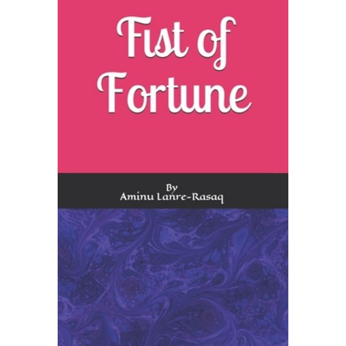 (영문도서) Fist of Fortune Paperback, Independently Published, English, 9798514356751