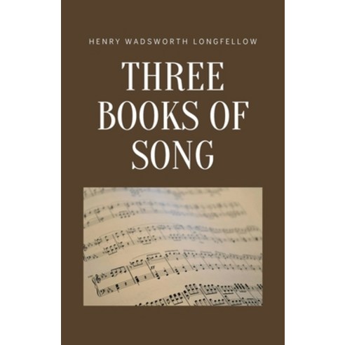 (영문도서) Three Books of Song Paperback, Word Well Books, English, 9781628343113
