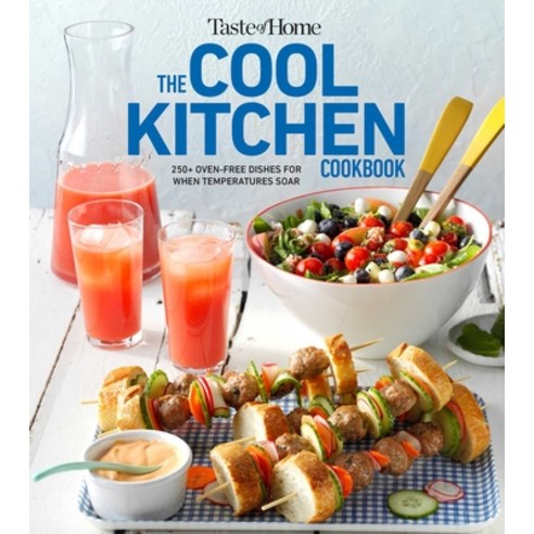 (영문도서) Taste of Home Cool Kitchen Cookbook: When Temperatures Soar Serve 250+ Crowd-Pleasing Favori... Paperback, Trusted Media Brands, English, 9781621459293