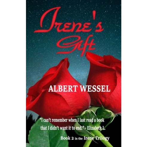 Irene''s Gift: The Universe is Unfolding as It Should Paperback, Independently Published, English, 9798580096759